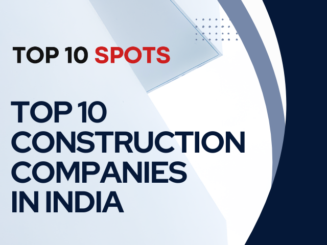 Top 10 Construction Companies in India