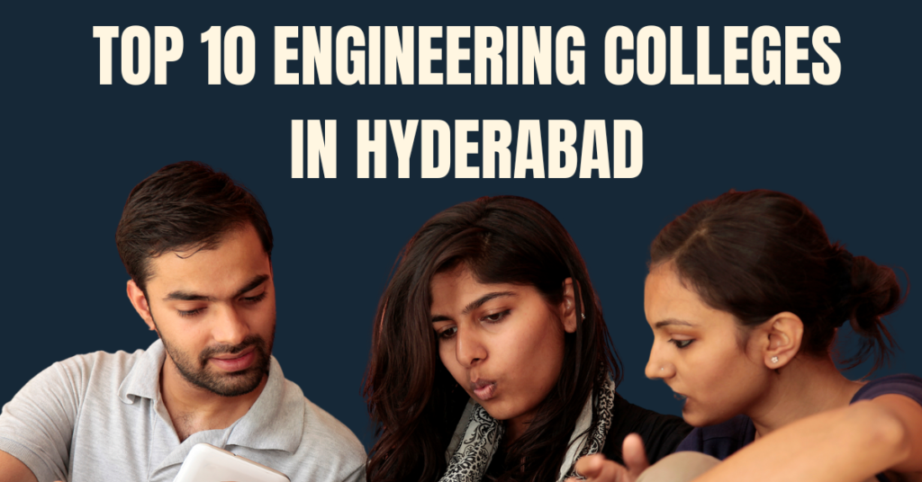 Top 10 Engineering Colleges in Hyderabad