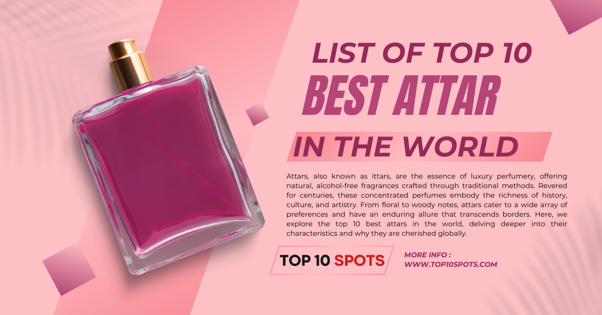 Top 10 Best Attar in the World